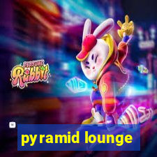 pyramid lounge