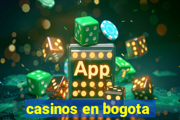 casinos en bogota