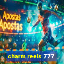 charm reels 777