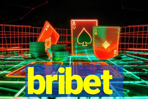 bribet