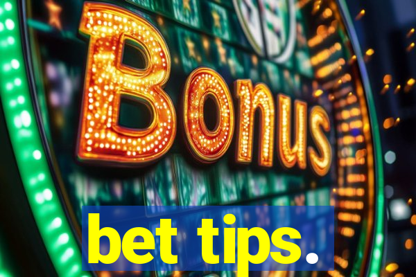 bet tips.