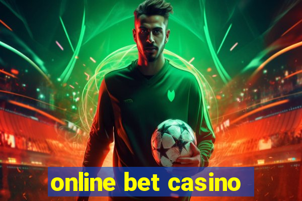 online bet casino