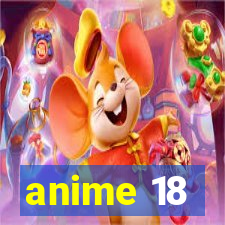 anime 18