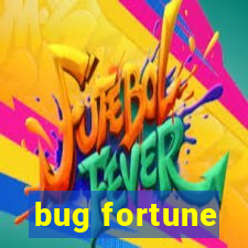 bug fortune