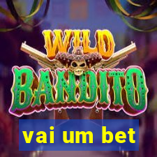 vai um bet