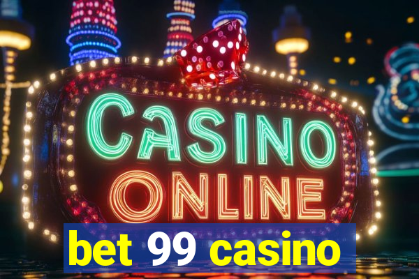 bet 99 casino