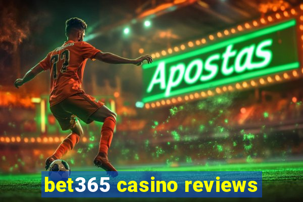 bet365 casino reviews