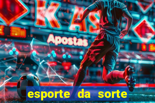 esporte da sorte vai de bet