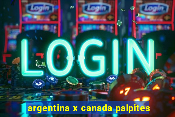 argentina x canada palpites