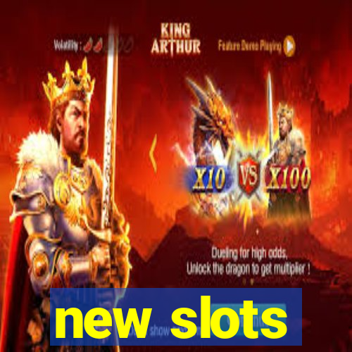 new slots