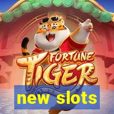 new slots