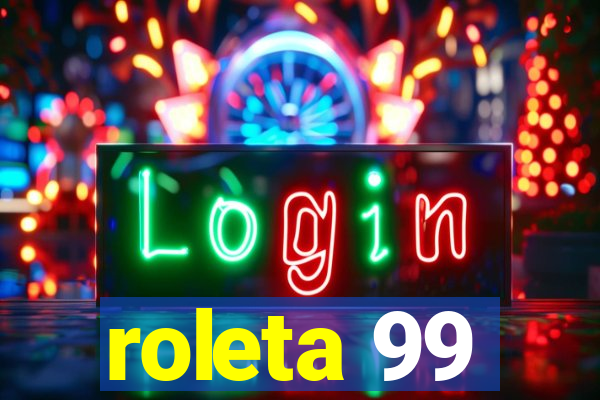 roleta 99