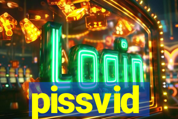 pissvid