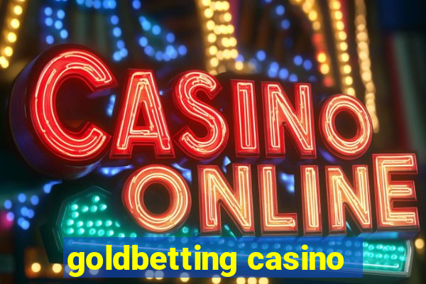 goldbetting casino