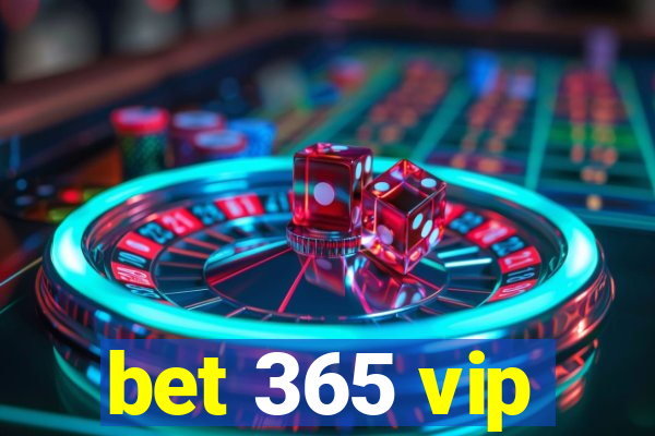 bet 365 vip