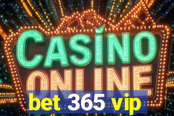 bet 365 vip