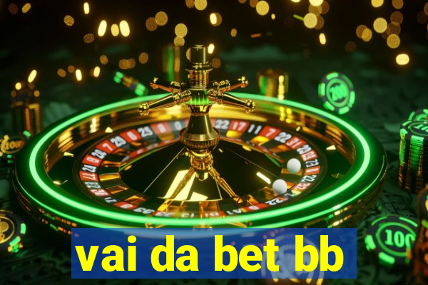 vai da bet bb