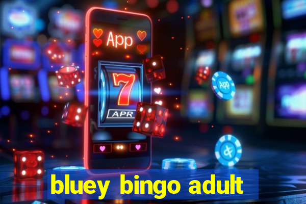 bluey bingo adult