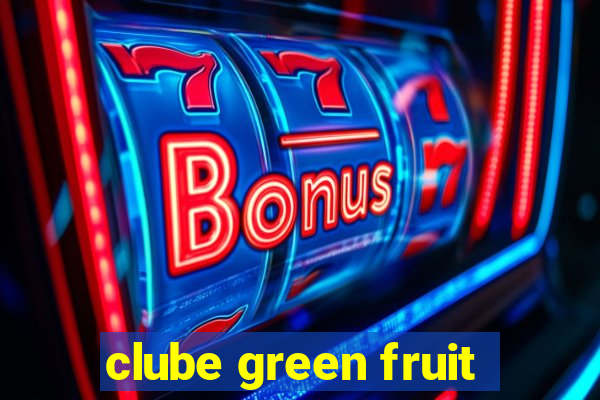 clube green fruit