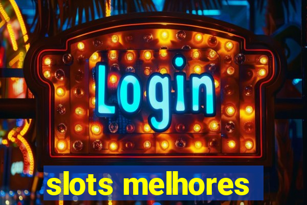 slots melhores