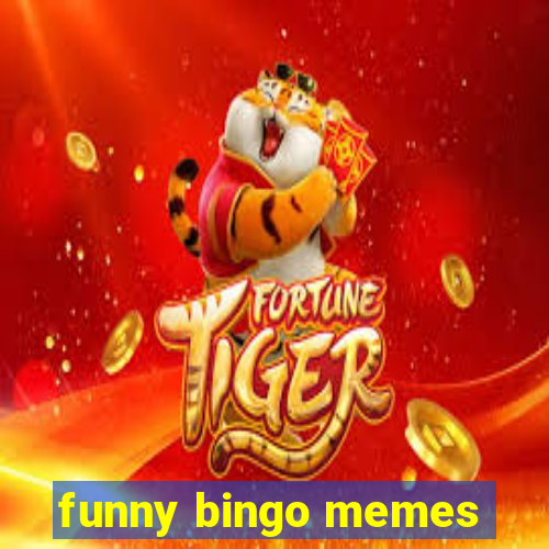 funny bingo memes