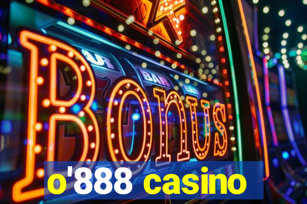 o'888 casino