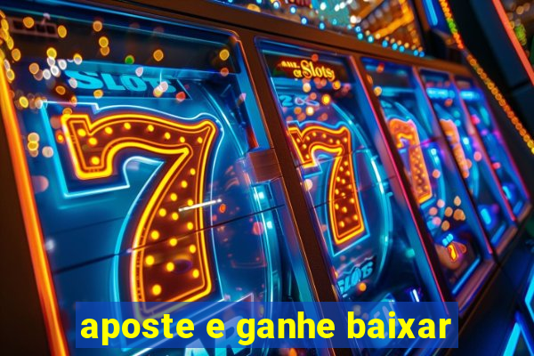 aposte e ganhe baixar