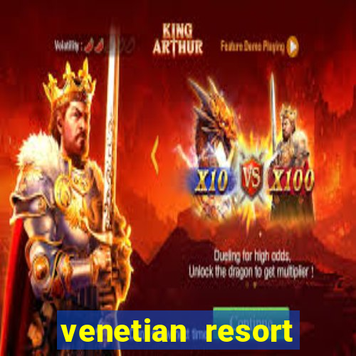 venetian resort hotel casino