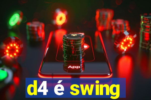 d4 é swing