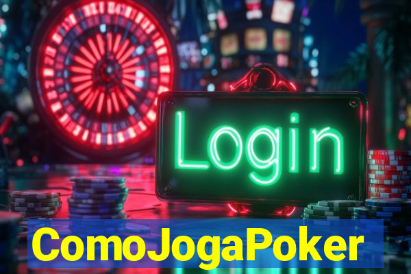 ComoJogaPoker