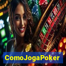 ComoJogaPoker