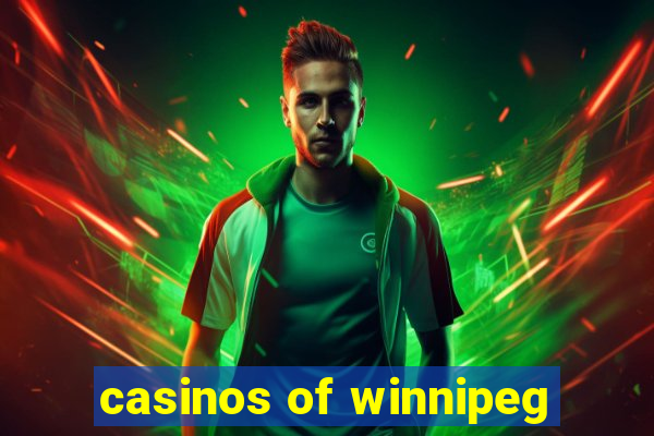 casinos of winnipeg