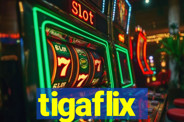 tigaflix