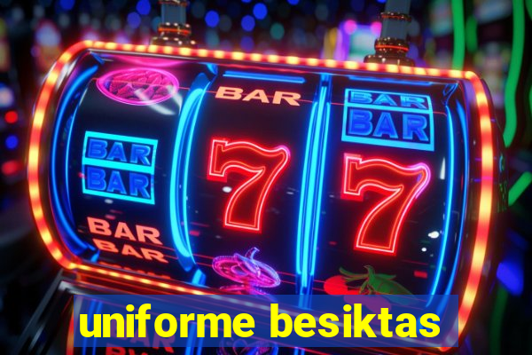 uniforme besiktas