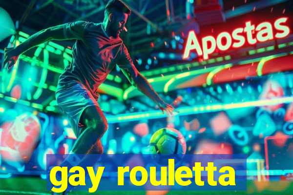 gay rouletta