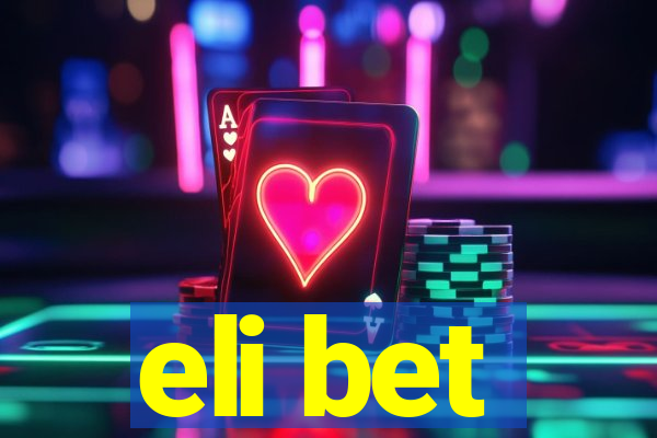 eli bet