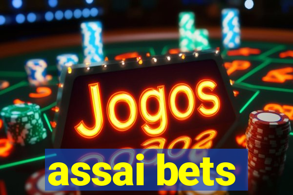 assai bets