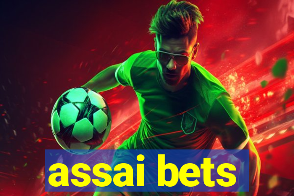 assai bets