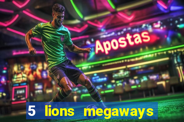 5 lions megaways slot demo