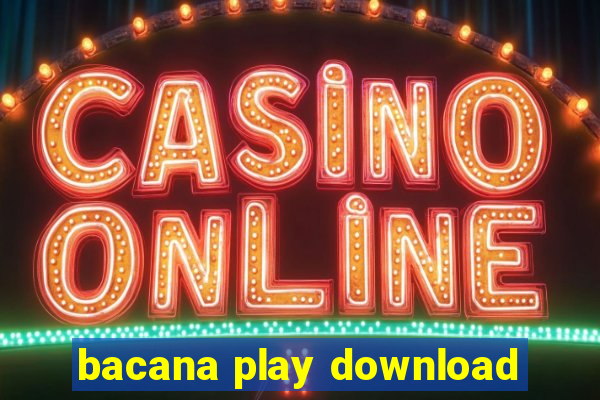 bacana play download