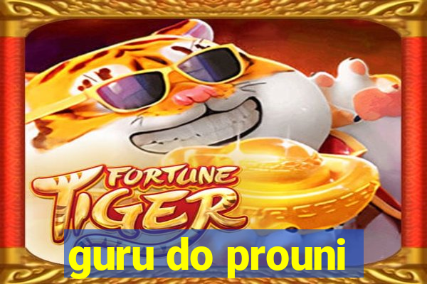 guru do prouni