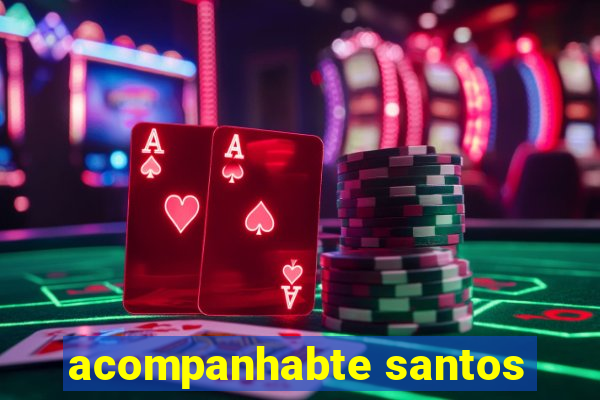 acompanhabte santos