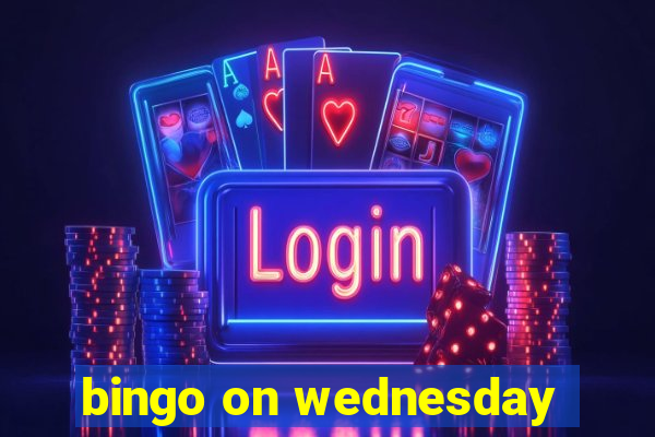 bingo on wednesday