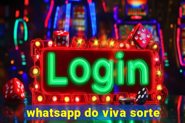 whatsapp do viva sorte