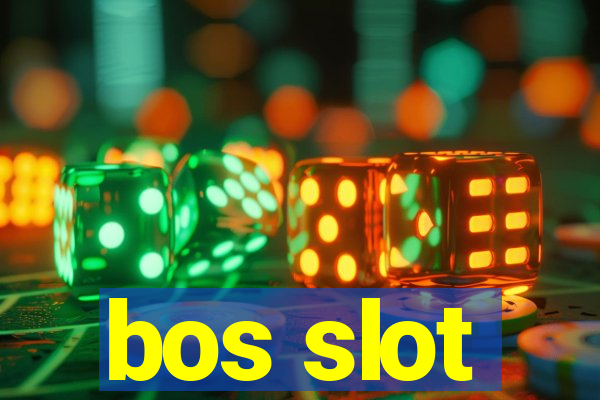 bos slot