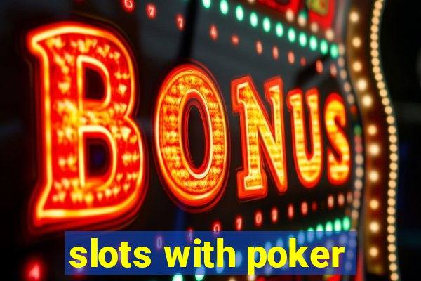 slots with poker