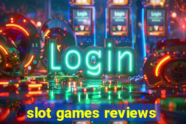 slot games reviews