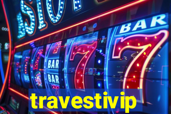 travestivip