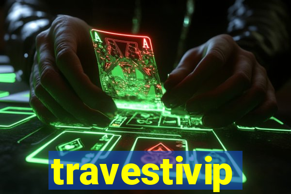 travestivip