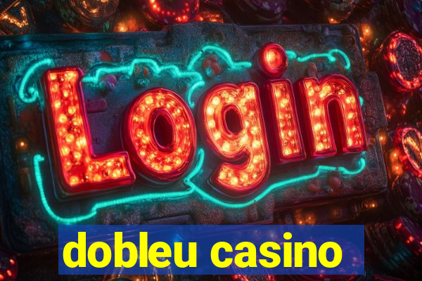 dobleu casino